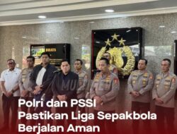 Polri dan PSSI Pastikan Liga Sepakbola Berjalan Lancar