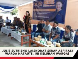 Julie Sutrisno Laiskodat Serap Aspirasi di Nataute, Ini Keluhan Warga!