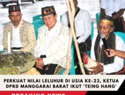 Perkuat Nilai Leluhur di Usia ke-23, Ketua DPRD Manggarai Barat Ikut Teing Hang