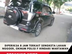 Diperiksa 8 Jam Terkait Sengketa Lahan Nggoer, Oknum Polisi F Hindari Wartawan