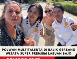 Polwan Multitalenta di Balik Gerbang Wisata Super Premium Labuan Bajo