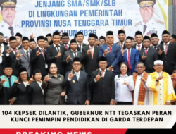 104 Kepsek Dilantik, Gubernur NTT Tegaskan Peran Kunci Pemimpin Pendidikan di Garda Terdepan