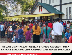 Ribuan Umat Padati Gereja St. Pius X Mukun, Misa Paskah Berlangsung Khidmat dan Penuh Sukacita