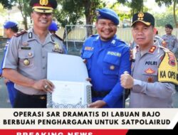 Operasi SAR KLM Sakinah di Labuan Bajo Berbuah Penghargaan untuk Satpolairud Polres Mabar