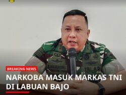 Narkoba Masuk Markas TNI di Labuan Bajo, Lima Prajurit Kini Jalani Proses Hukum