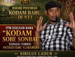 Dukung Peresmian Kodam Baru di NTT, FPM Usulkan Nama “Kodam Sobe Sonbai” sebagai Simbol Patriotisme Flobamora