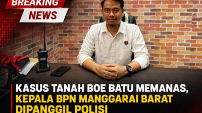Kasus Tanah Boe Batu Memanas, Kepala BPN Manggarai Barat Dipanggil Polisi