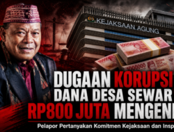 Dugaan Korupsi Dana Desa Sewar Rp800 Juta Mengendap, Pelapor Pertanyakan Komitmen Kejaksaan dan Inspektorat