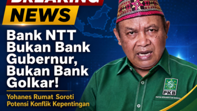 Bank NTT Bukan Bank Gubernur, Bukan Bank Golkar! Yohanes Rumat Soroti Potensi Konflik Kepentingan