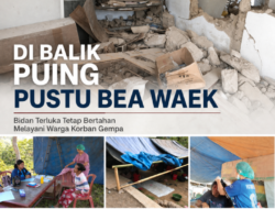 Di Balik Puing Pustu Bea Waek, Bidan yang Terluka Tetap Bertahan Melayani Warga Korban Gempa