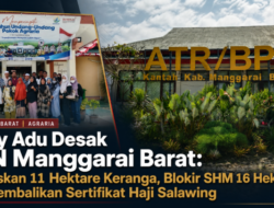Ferry Adu Desak BPN Manggarai Barat: Tuntaskan 11 Hektare Keranga, Blokir SHM 16 Hektare dan Kembalikan Sertifikat Haji Salawing