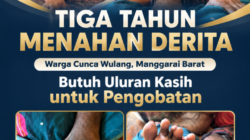 Tiga Tahun Menahan Derita, Warga Cunca Wulang Manggarai Barat Butuh Uluran Kasih Untuk Pengobatan