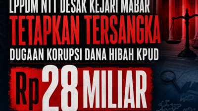 LPPDM NTT Desak Kejari Mabar Tetapkan Tersangka Dugaan Korupsi Dana Hibah KPUD Rp28 Miliar