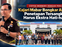 Coffee Morning dengan Pers, Kajari Mabar Bongkar Alasan Penetapan Tersangka Harus Ekstra Hati-hati