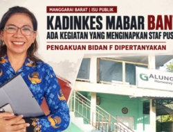 Kadinkes Mabar Bantah Ada Kegiatan Yang Menginapkan Staf Puskesmas, Pengakuan Bidan F Dipertanyakan