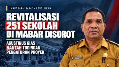 Revitalisasi 251 Sekolah Di Mabar Disorot, Agustinus Gias Bantah Tudingan Pengaturan Proyek