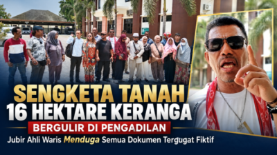 Sengketa Tanah 16 Hektare Keranga Bergulir di Pengadilan, Jubir Ahli Waris Menduga Semua Dokumen Tergugat Fiktif